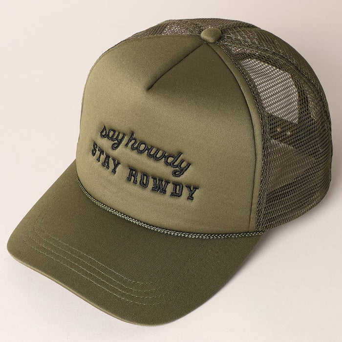 Say Howdy Stay Rowdy Embroidery Mesh Trucker Hat