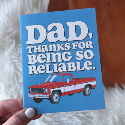 "Dad, thanks for being so reliable" Truck Father's Day Card