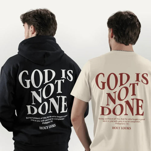 God Is Not Done Bundle (Hoodie + T-Shirt) - Holy Looks