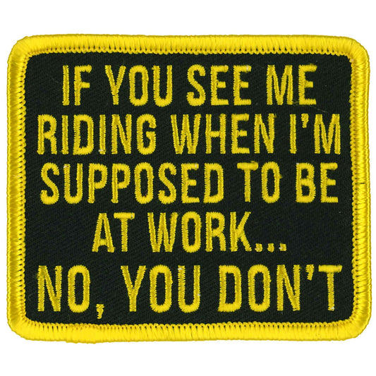 If You See Me Riding Patch: Dimensions 3"x 3"