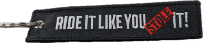 Motorcycle Key Chain - Ride It Like You Stole It: Dimensions: 4