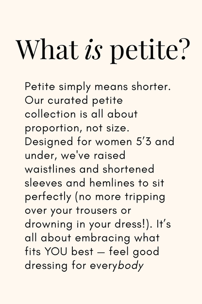 Petite collection text graphic for women 5'3 and under, focusing on proportion and feel good dressing for everybody.